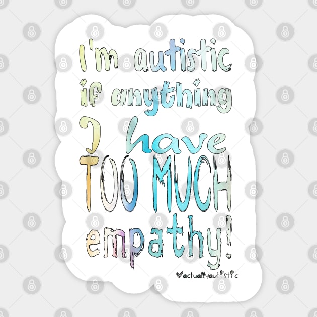 Too much empathy Sticker by NatLeBrunDesigns